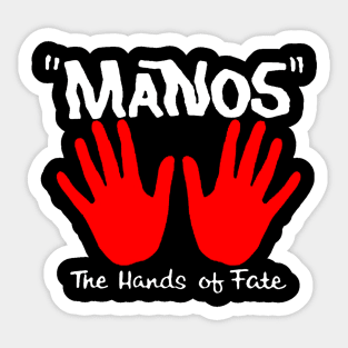 Manos The Hands of Fate Sticker